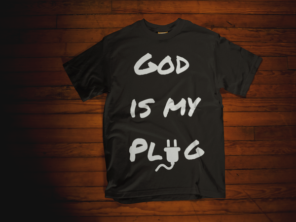 God is my Plug Tshirt Unisex